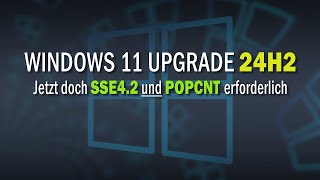 Windows 11 Upgrade 24H2 erfordert nun SSE4.2 UND POPCNT | EINFACH ERKLÄRT