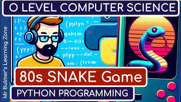 Python Game Tutorial: 80s Retro SNAKE Game - for IGCSE and O Level