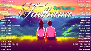 Tadhana, Palagi, Heaven Knows 🎵 New OPM Love Songs 2024 🎧Top Trending Tagalog Songs Playlist #15