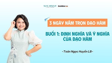 ĐỊNH NGHĨA VÀ Ý NGHĨA CỦA ĐẠO HÀM| LỚP 11 - CHƯƠNG TRÌNH MỚI - CÔ NGỌC HUYỀN LB