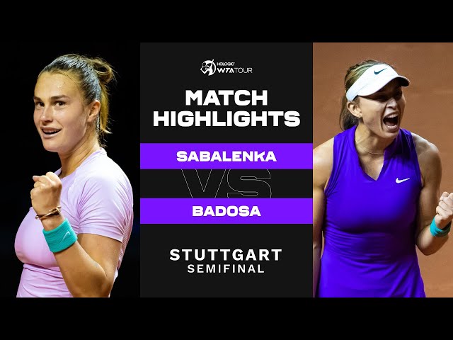 Aryna Sabalenka vs. Paula Badosa | 2022 Stuttgart Semifinal | WTA Match Highlights