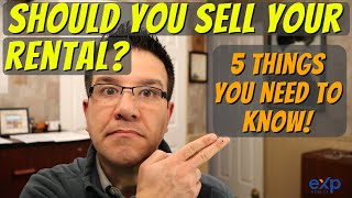 Should You Sell Your Rental Property? Five Good Reason's When To Sell Your Rental Property.