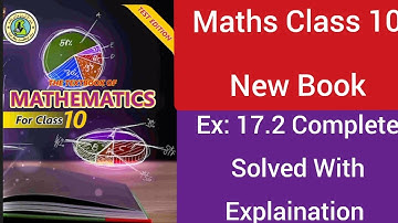 Maths Class 10 New Book Exercise 17.2 Completely Solved With Explaination