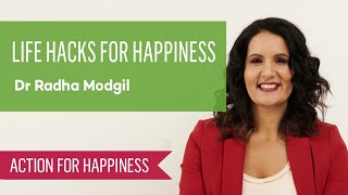 Life Hacks for Happiness with Dr Radha by Action for Happiness 1,261 views 1 day ago 59 minutes