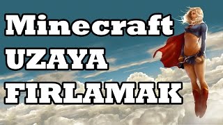 Minecraft: Uzaya Fırlamak!