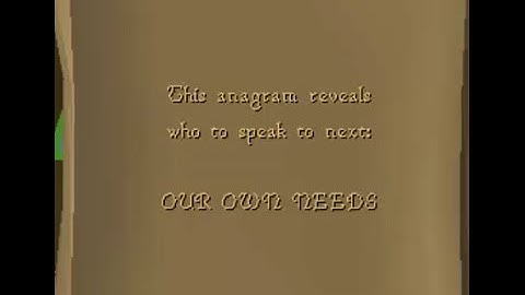 OUR OWN NEEDS - OSRS anagram clue scroll