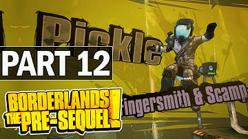 Borderlands: The Pre-Sequel Walkthrough Part 12 - Pickle (Co-Op Gameplay)