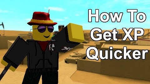 how to level up faster - [Phantom Forces]