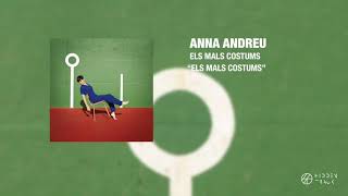 Video thumbnail of "Anna Andreu ‘Els Mals Costums’ (Audio oficial)"