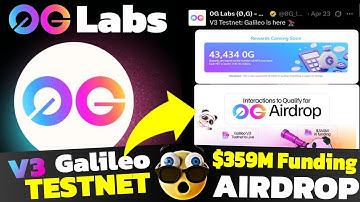 OG LABS Airdrop | OG Labs V3 Testnet Galileo Full Guide | Layer 1 Blockchain Free Airdrop | $359M