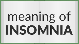 Insomnia | meaning of Insomnia