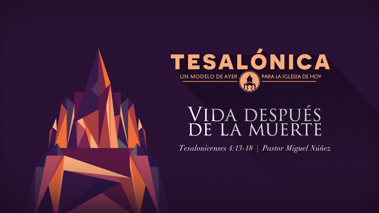 Vida después de la muerte — Pastor Miguel Núñez