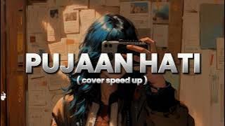 PUJAAN HATI - KANGEN BAND COVER by AINI SPEED UP