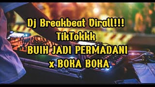 Dj Breakbeat Virall!!! BUIH JADI PERMADANI x BOKA BOKA