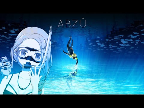 【ABZU】水の世界を探検する！【鳥路ちゅん/Vtuber】