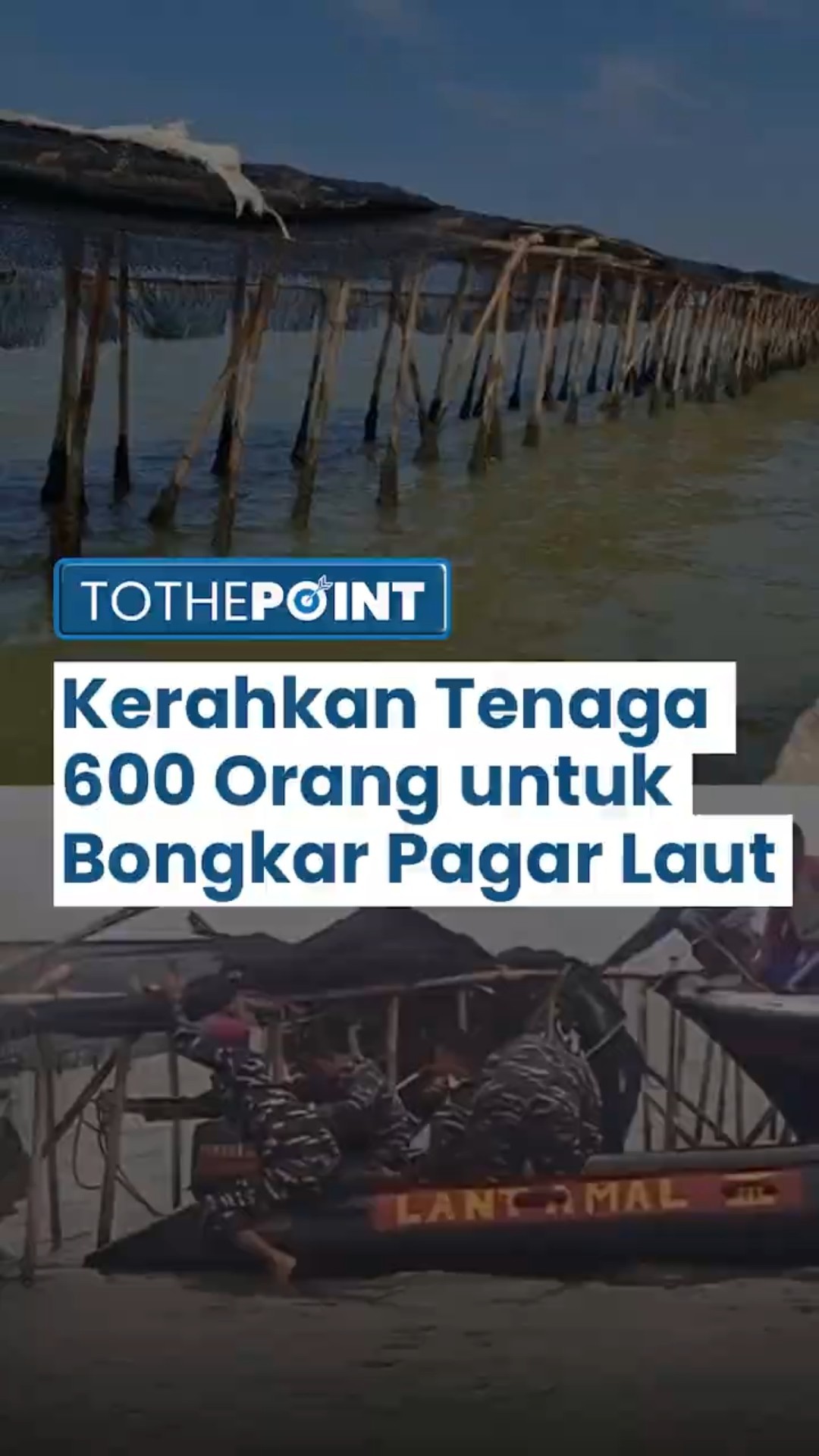 Kerahkan 600 Orang untuk Bongkar Pagar Laut 30 Km di Tangerang, TNI AL hingga Warga Turut Andil