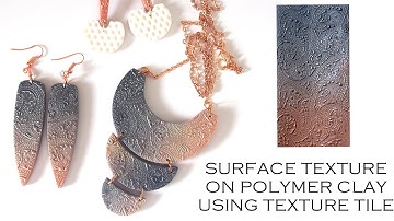 Surface Texture on Polymer Clay -  Using Texture Tile Tutorial