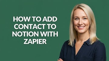 How to Add Contact to Notion with Zapier - Julia