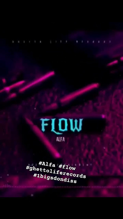 #Alfa #Flow #ghettoliferecords #1bigsdon #Diss