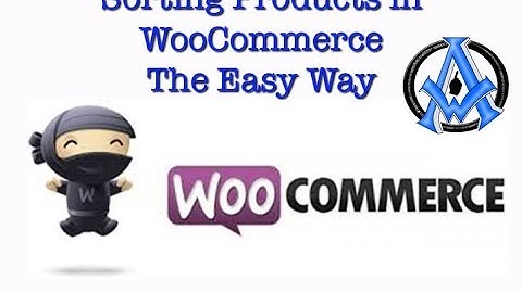 Sorting Products In WooCommerce The Easy Way