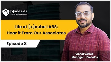 Life at [x]cube LABS: Hear it From Our Associates | Episode 8: Vishal Verma