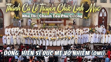 Quý Dì Nữ Tu Đức Maria Hát Mừng Lễ Truyền chức Linh Mục Dòng Hiến Sĩ Đức Mẹ Vô Nhiễm 25/10/2025