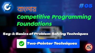 5. Two-Pointer Techniques - Competitive Programming Foundations || বাংলায়