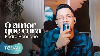 Pedro Henrique | O Amor Que Cura [Cover Fernanda Brum] chords