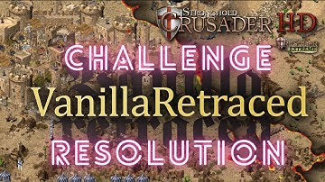 M80 Challenge Resolution | Vanilla Retraced | Stronghold Crusader