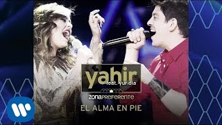 Video thumbnail of "Yahir - El Alma en Pie (feat. Yuridia) [Video con Letra]"