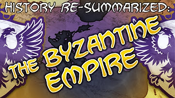 History RE-Summarized: The Byzantine Empire