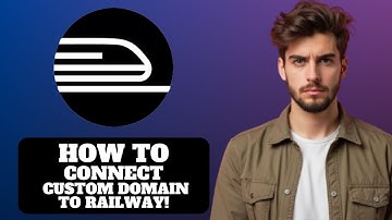 How To Connect Custom Domain To Railway 2025