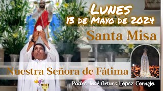 ✅ MISA DE HOY lunes 13 de Mayo 2024  Padre Arturo Cornejo