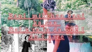 Bani mikchaa bani ka.saa dal.e ra.ja da.ode I dn,t care, full video song, Jakgrik home studio
