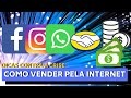 COMO VENDER PELA INTERNET - ROTEIRO FÁCIL E PRÁTICO - COM E SEM PRODUTO