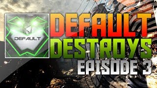 Default Destroys: Episode 3 - RUN (A Multi-COD Montage)