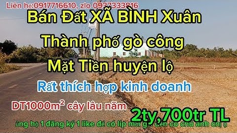 Ms121-Bán đất mặt tiền xã Bình Xuân Thành phố Gò Công,DT1000m² CLN,2ty,700tr thương lượng chính chủ