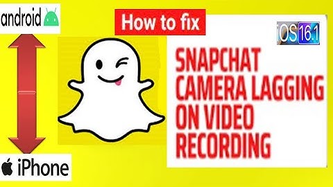 How To Fix Snapchat Camera Lagging Issue On Video Mode  Fix Snapchat Video lagging After Record