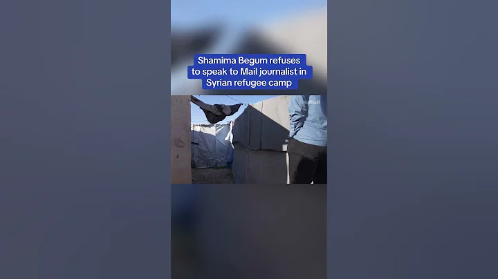 Shamima Begum refuses to speak to Mail journalist in Syrian refugee camp