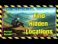 Nms  find hidden locations  nms 2024  the ultimate portal guide