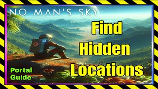 NMS - Find hidden locations - nms 2024 - The ultimate portal guide