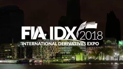 What Every Derivatives Industry Professional Should Attend - FIA IDX2018
