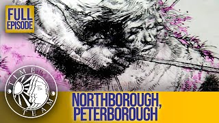 Northborough, Peterborough | FULL EPISODE | Time Team