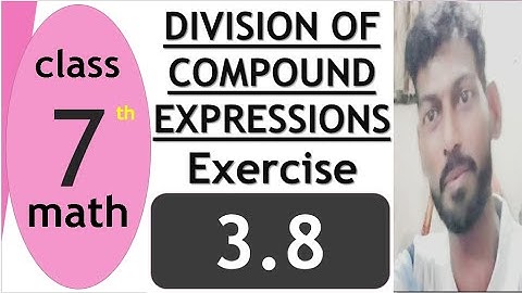 Class 7 Division of Compound Expressions Exercise 3 8 (video 1) by mubeen ahmed tutorials