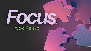 John Summit: Focus (feat. CLOVES) - ALOK Remix