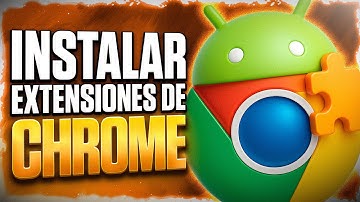 Cómo INSTALAR EXTENSIONES de GOOGLE CHROME en tu CELULAR - (Usar EXTENSIONES en ANDROID) ✅