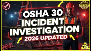 OSHA 30 Incident Investigation 2026 🦺🔍 | Real Exam Questions & 100% Expert-Answers Explained 💯🔥