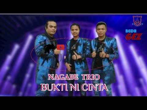 Lagu BATAK||Nagabe Trio - Bukti Ni Cinta Cipt. Serli Napitu