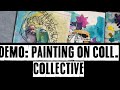 Demo with Dina:  Painting on the Collage Collective