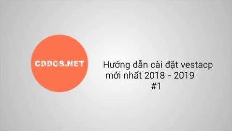 Hướng dẫn cài đặt vestacp chuẩn nhất 2018 2019 ( bài 1 )